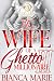 The Wife Of A Ghetto Millio...