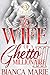 The Wife Of A Ghetto Millionaire 3 by Bianca Marie
