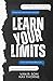 Learn Your Limits