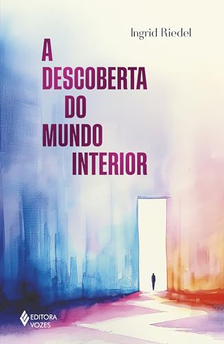 A descoberta do mundo interior (Portuguese Edition)