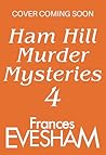 Ham Hill 4 (The Ham Hill Murder Mysteries)