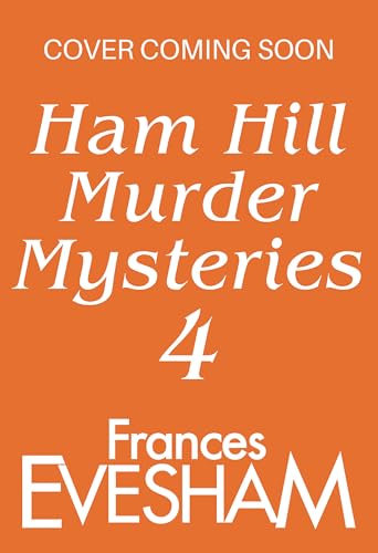 Ham Hill 4 (The Ham Hill Murder Mysteries)