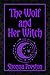 The Wolf and Her Witch (Pum...