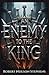 An Enemy to the King: A Swa...