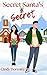 Secret Santa's Secret by Cindy Dorminy Secret Santa's Secret by Cindy Dorminy