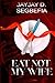 Eat Not My Wife by JayJay D. Segbefia Eat Not My Wife by JayJay D. Segbefia
