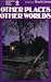 Other Places, Other Worlds by Rhodri Jones