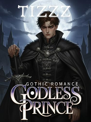Godless Prince #6: A Dark Gothic Political Vampire Romance Epic - Enemies to Lovers Immortal Empire Fantasy Series (Collared Prince)