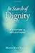 In Search of Dignity by Harvey Max Chochinov