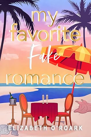 My Favorite Fake Romance (The Favorites #3)