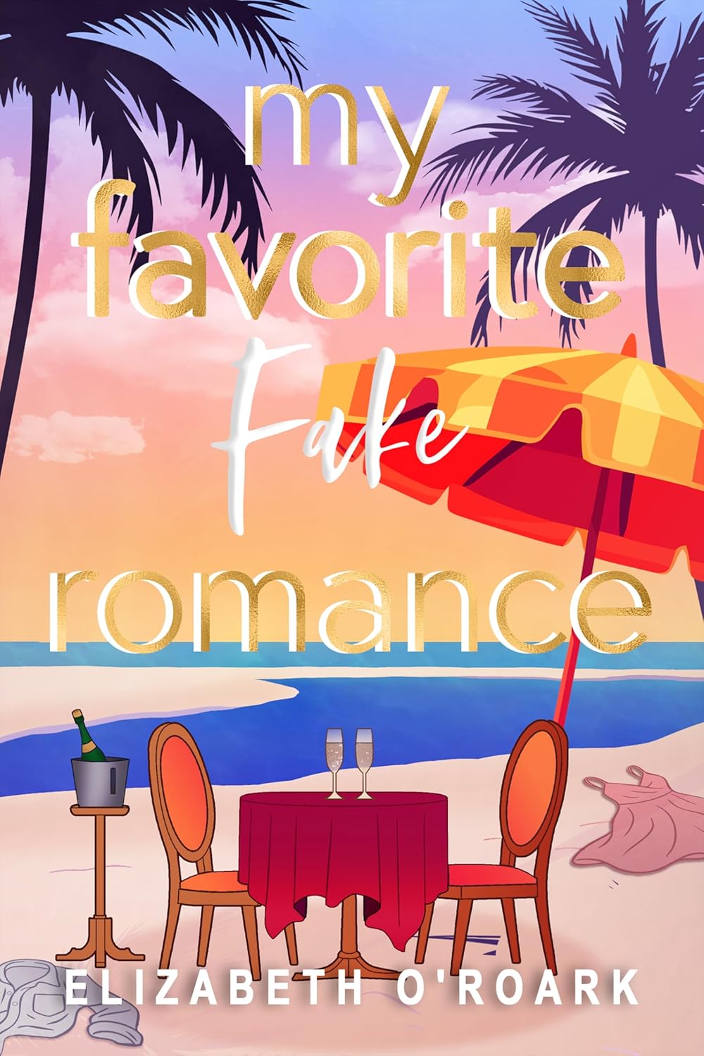 My Favorite Fake Romance (The Favorites #3)