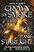 Crown of Smoke and Starligh...