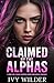 Claimed by the Alphas: A Da...