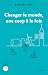 Changer le monde une coop à...