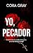 YO, PECADOR: Cuando el alma...