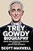 THE TREY GOWDY BIOGRAPHY by Scott Maxwell