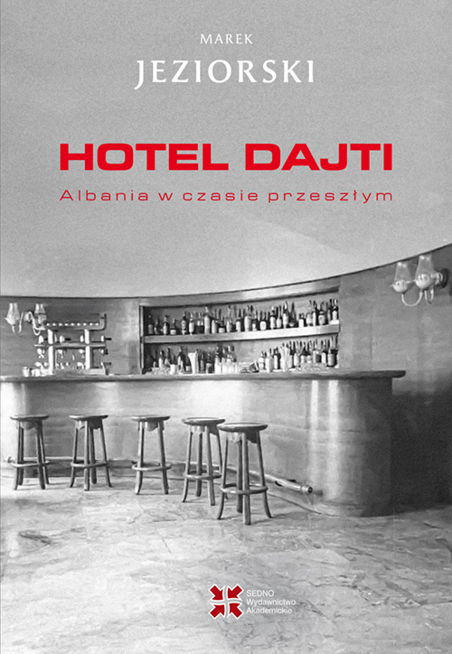 Hotel Dajti. Albania w czasie przeszłym (Paperback)