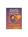 Charlie Bubbles, Brave Heart! (Charlie Bubbles Storybooks Book 9)