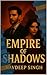 Empire of Shadows