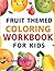 A to Z fruit coloring workb...