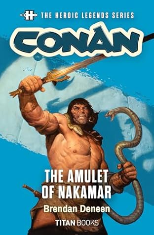 The Heroic Legends Series - Conan: The Amulet of Nakamar