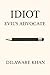 Idiot: Evil’s Advocate
