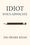 Idiot: Evil’s Advocate