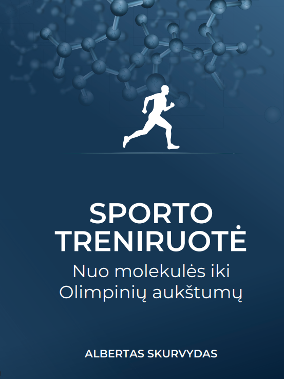 Sporto treniruotė: Nuo molekulės iki Olimpinių aukštumų