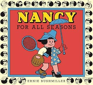 Nancy For All Seasons (Ernie Bushmiller's Nancy, 2)