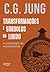 Transformações e símbolos da libido by C. G. Jung