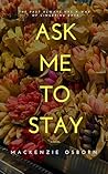 Ask Me To Stay