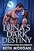 Luna's Dark Destiny by Beth Morgan