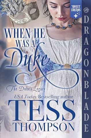 When He Was a Duke (The Duke's Legacy #1)