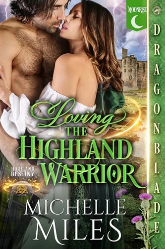 Loving the Highland Warrior: Scottish Fantasy Historical Romance (Kindle Edition)