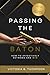 Passing the Baton