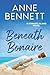 Beneath Bonaire by Anne   Bennett