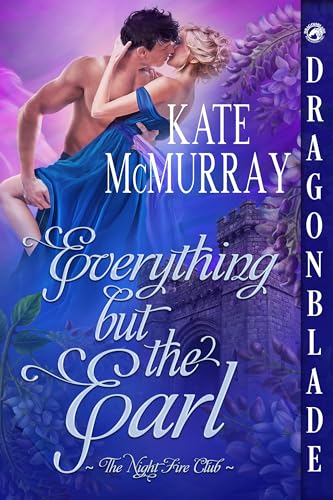 Everything But the Earl (The Night Fire Club #2)