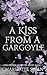 A Kiss From a Gargoyle (Kis...