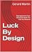 Luck By Design: Reprogramme...