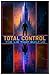 TOTAL CONTROL: THE LIE THAT...