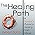 The Healing Path: A Survivo...