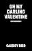 Oh My Darling Valentine (Oh...