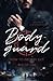 Bodyguard - How to (never) ...