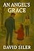 An Angel's Grace by David Siler