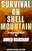 Survival On Shell Mountain:...