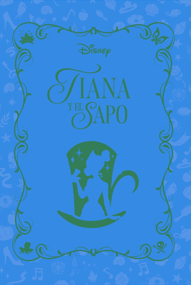 Tiana y el sapo (Disney Novelas Inolvidables #31)
