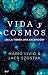 Vida y cosmos: ¿Es la Tierra una excepción? (Ariel) (Spanish Edition)