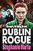 Dublin Rogue by Stephanie Harte Dublin Rogue by Stephanie Harte