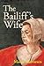 The Bailiff's Wife