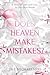 DOES HEAVEN MAKE MISTAKES? ...